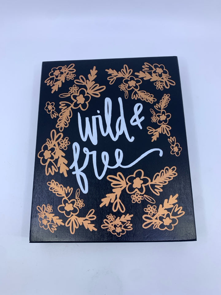 'WILD & FREE' BLOCK SIGN.