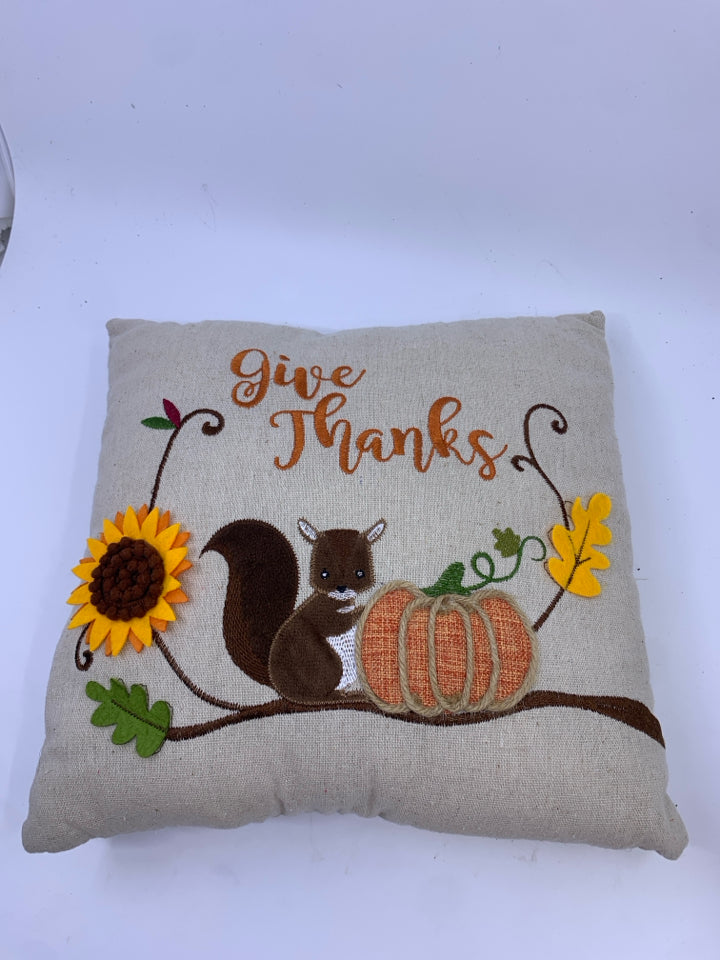 GIVE THANKS SQUIRREL PILLOW.