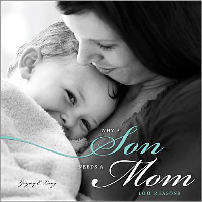 Why a Son Needs a Mom - Lang, Gregory