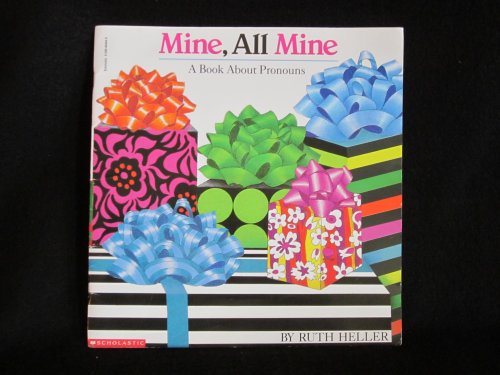 Mine, All Mine (a Book About Pronouns) - Ruth Heller