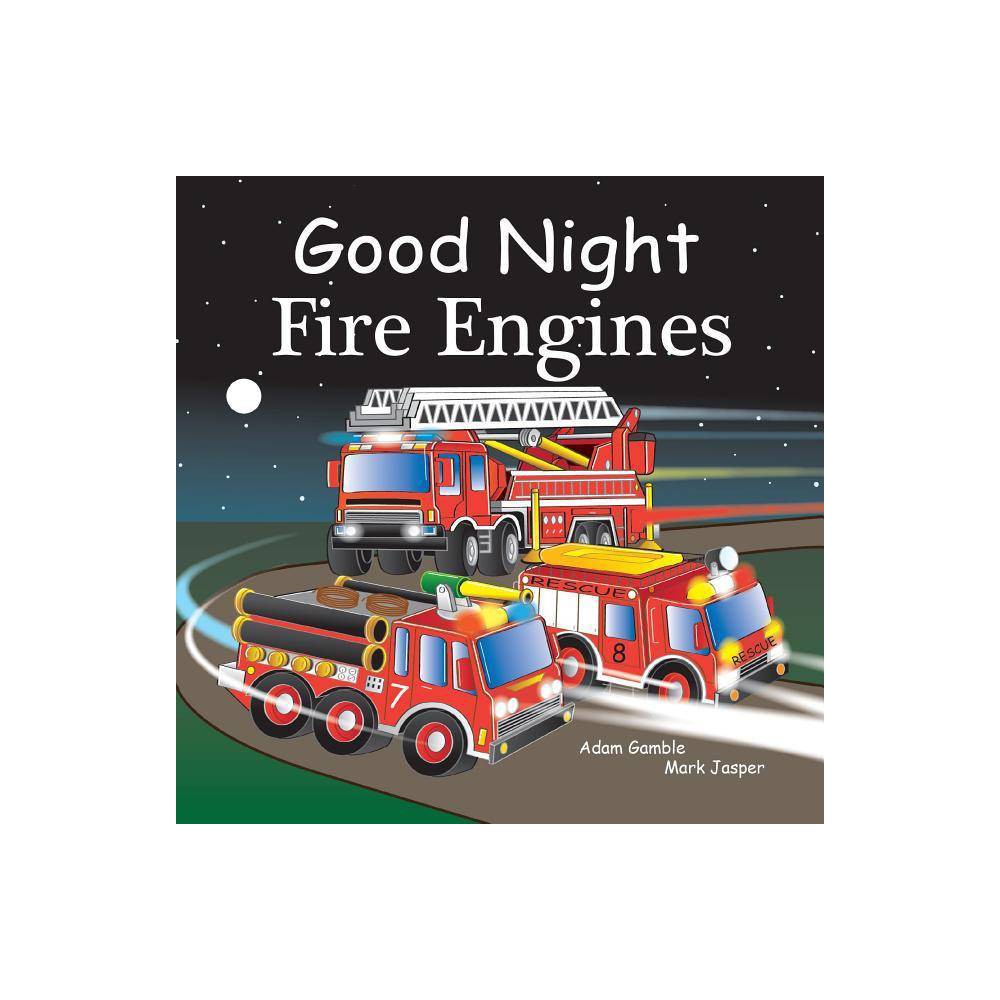 Good Night Our World Good Night Fire Engines  (Board Book) - Adam Gamble