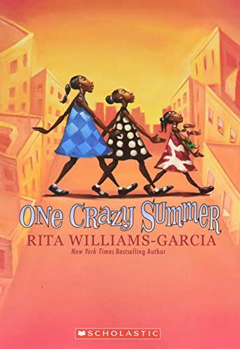 One Crazy Summer (Newbery Honor Book; Scott O'Dell Award for Historical Fiction;