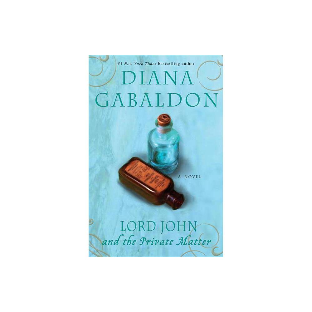 Lord John and the Private Matter - (Lord John Grey) by Diana Gabaldon (Paperback
