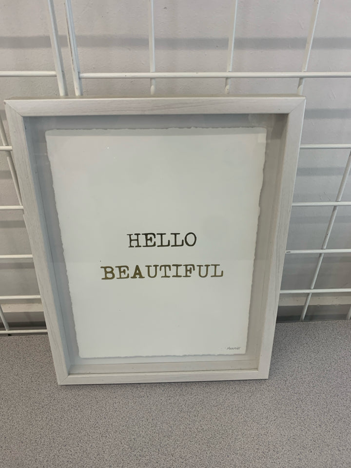 HELLO BEAUTIFUL IN WHITE WOOD FRAME.