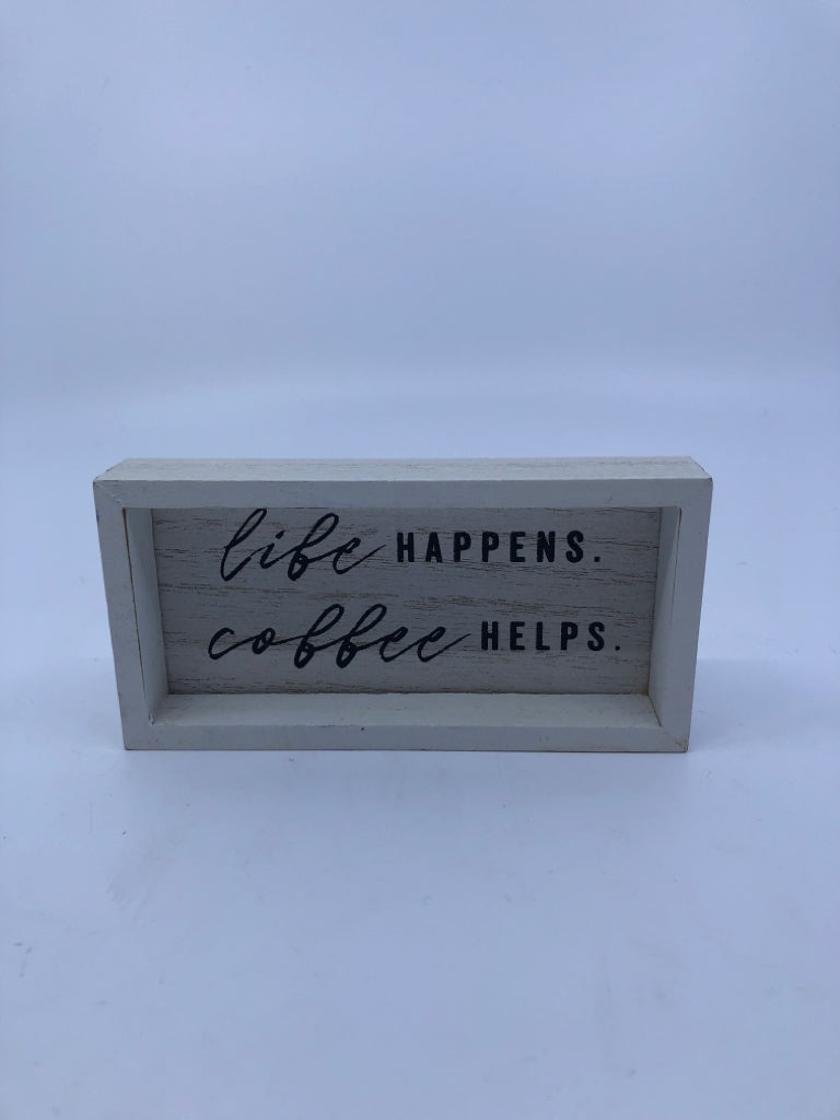 LIFE HAPPENS- SMALL SIGN.