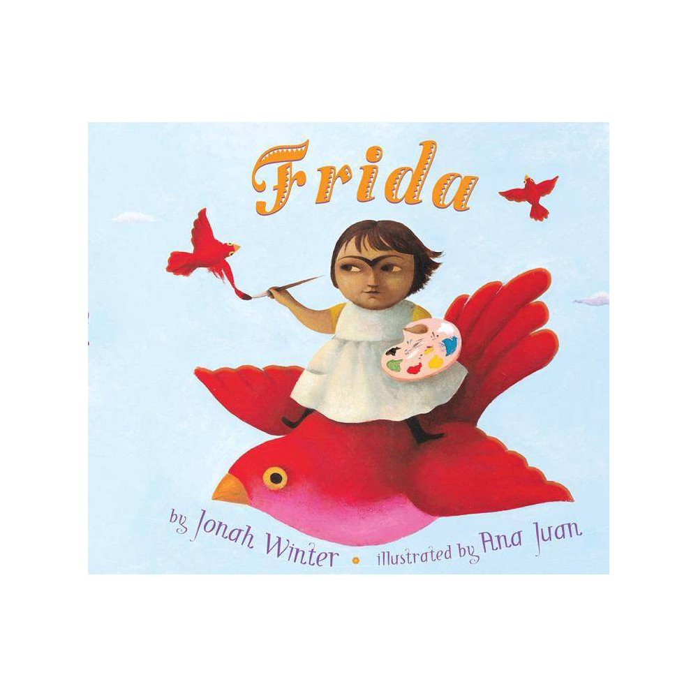 Frida - by Jonah Winter (Hardcover) -