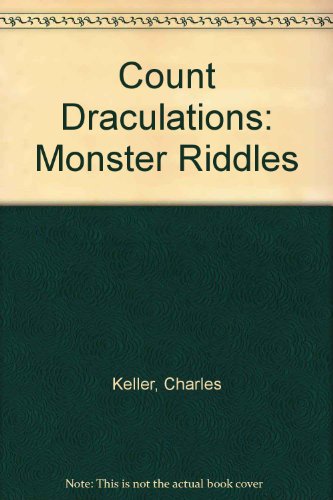 Count Draculations : Monster Riddles - Charles Keller