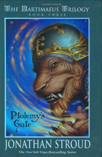 Bartimaeus Trilogy Book 3 : Ptolemys Gate - Jonathan Stroud