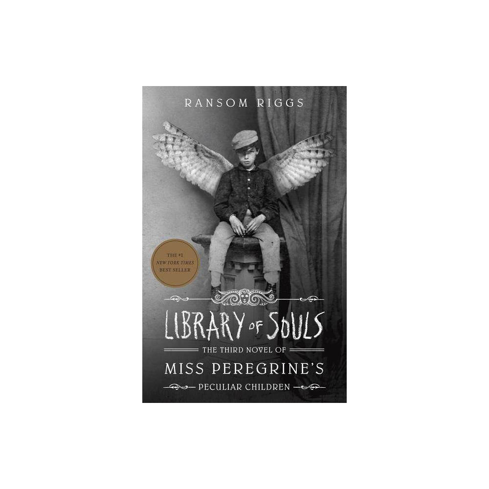 Library of Souls the Third Nov - Ransom Riggs