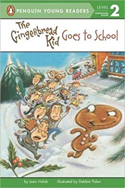 The Gingerbread Kid Goes to School -