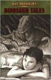 Dinosaur Tales - Ray Bradbury