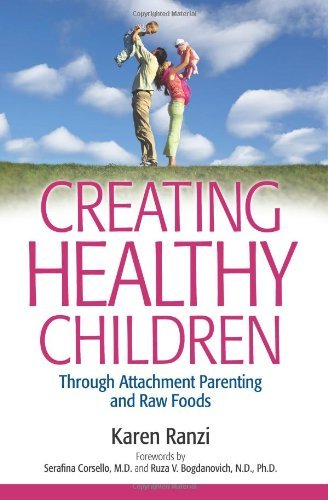Creating Healthy Children - Karen Ranzi
