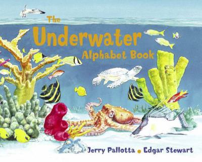 The Underwater Alphabet Book (Jerry Pallotta's Alphabet Books) Pallotta, Jerry [