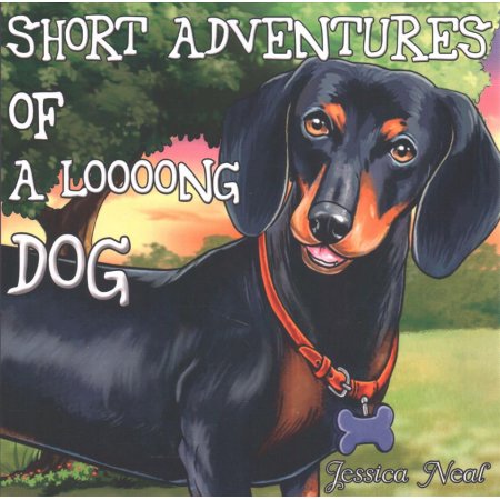 Short Adventures of a Loooong Dog - Jessica Neal