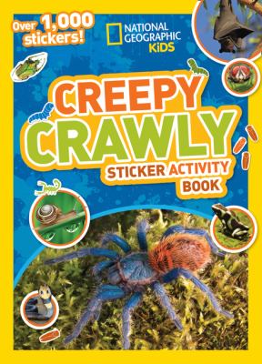 NATIONAL GEOGRAPHIC KIDS : National Geographic Kids Creepy Crawly Sticker Activi