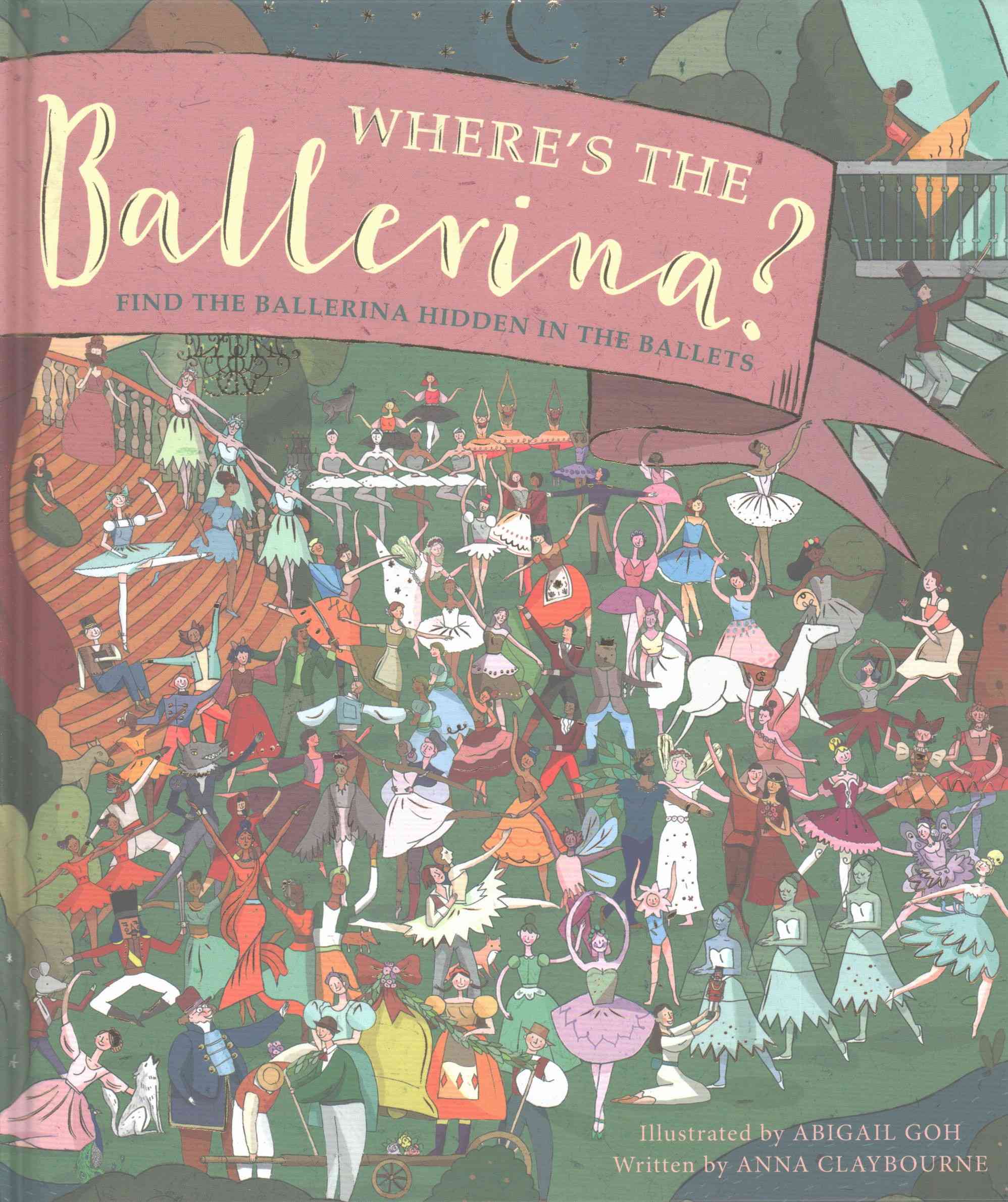 Where's the Ballerina?: Find the Hidden Ballerina in the Ballets by Abigail Goh