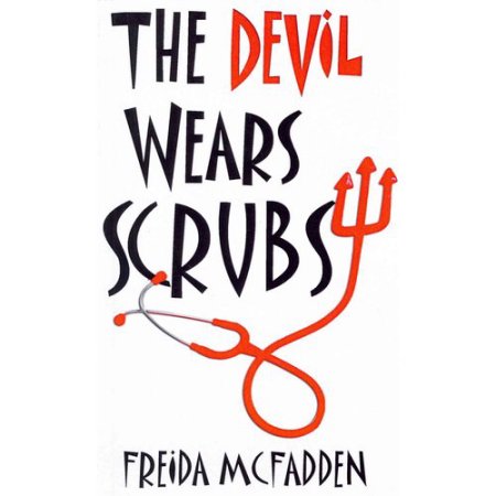The Devil Wears Scrubs Freida McFadden [New] [Softcover] - Freida McFadden