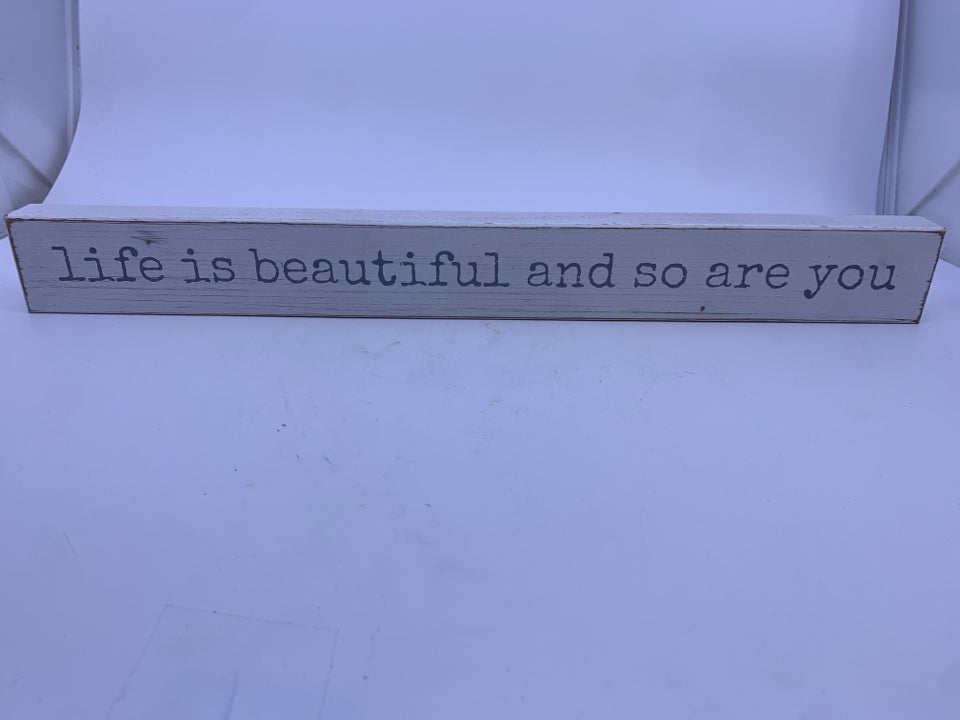 LIFE IS BEAUTIFUL - SKINNY SIGN.