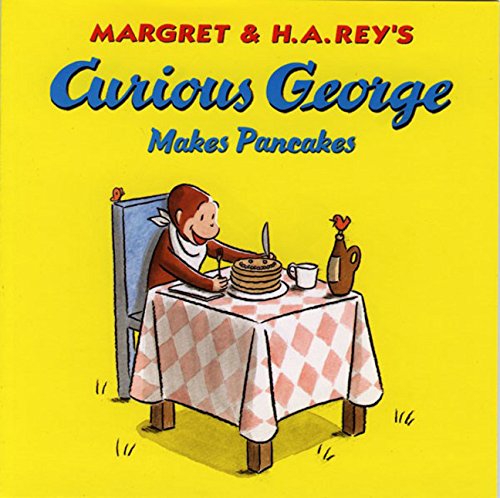 Curious George Makes Pancakes by H.
