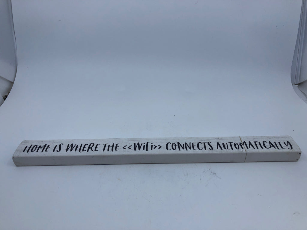 HOME IS- WIFI CONNECTS-  WHITE SIGN.