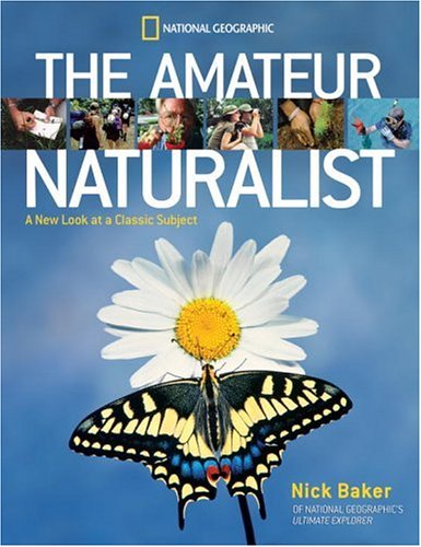 Amateur Naturalist - Nick Baker