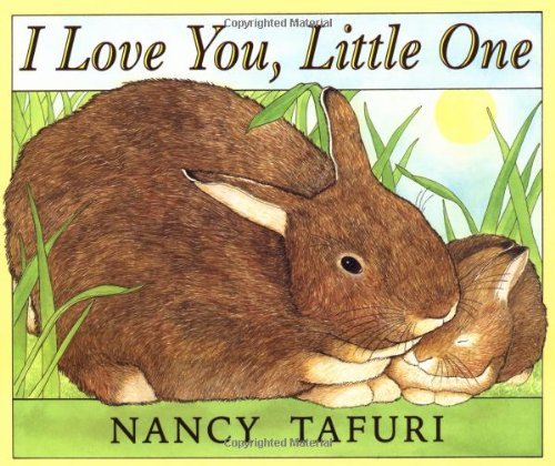 I Love You, Little One - Tafuri, Nancy