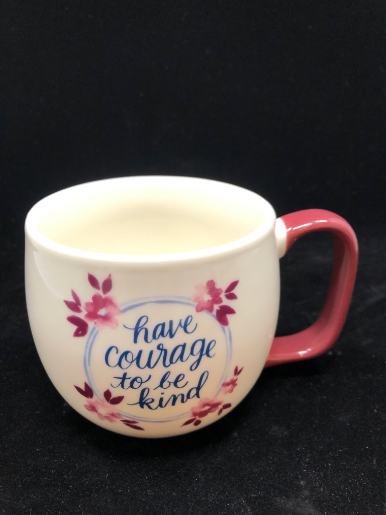 HAVE COURAGE MUG.