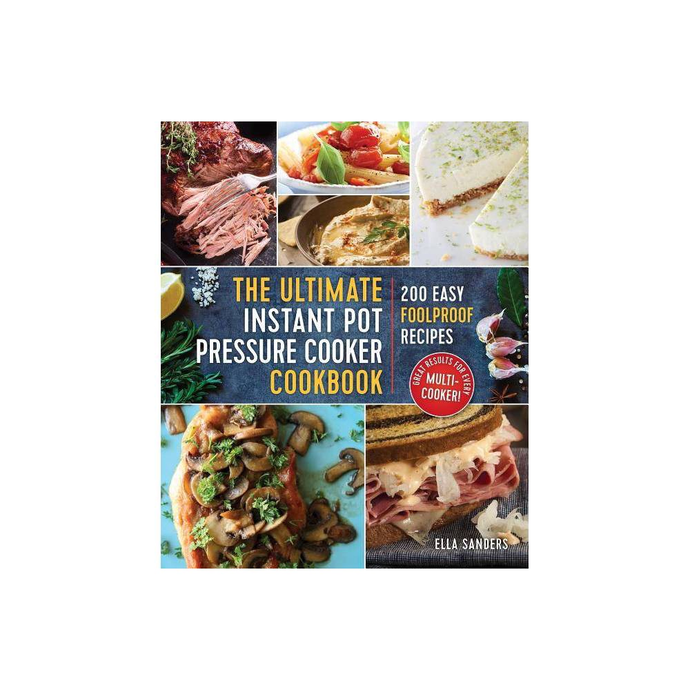 The Ultimate Instant Pot Pressure Cooker Cookbook (eBook) - Ella Sanders