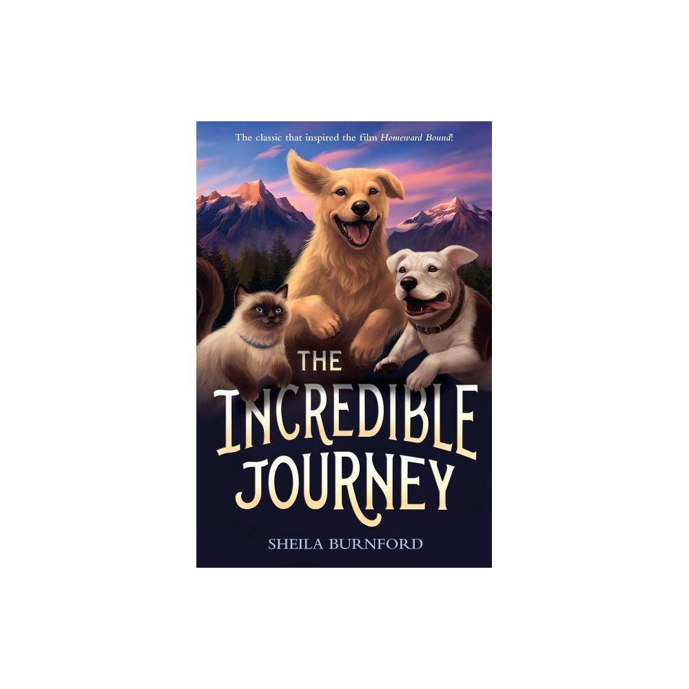 The Incredible Journey - by Sheila Burnford (Paperback) - Burnford, Sheila / Bur