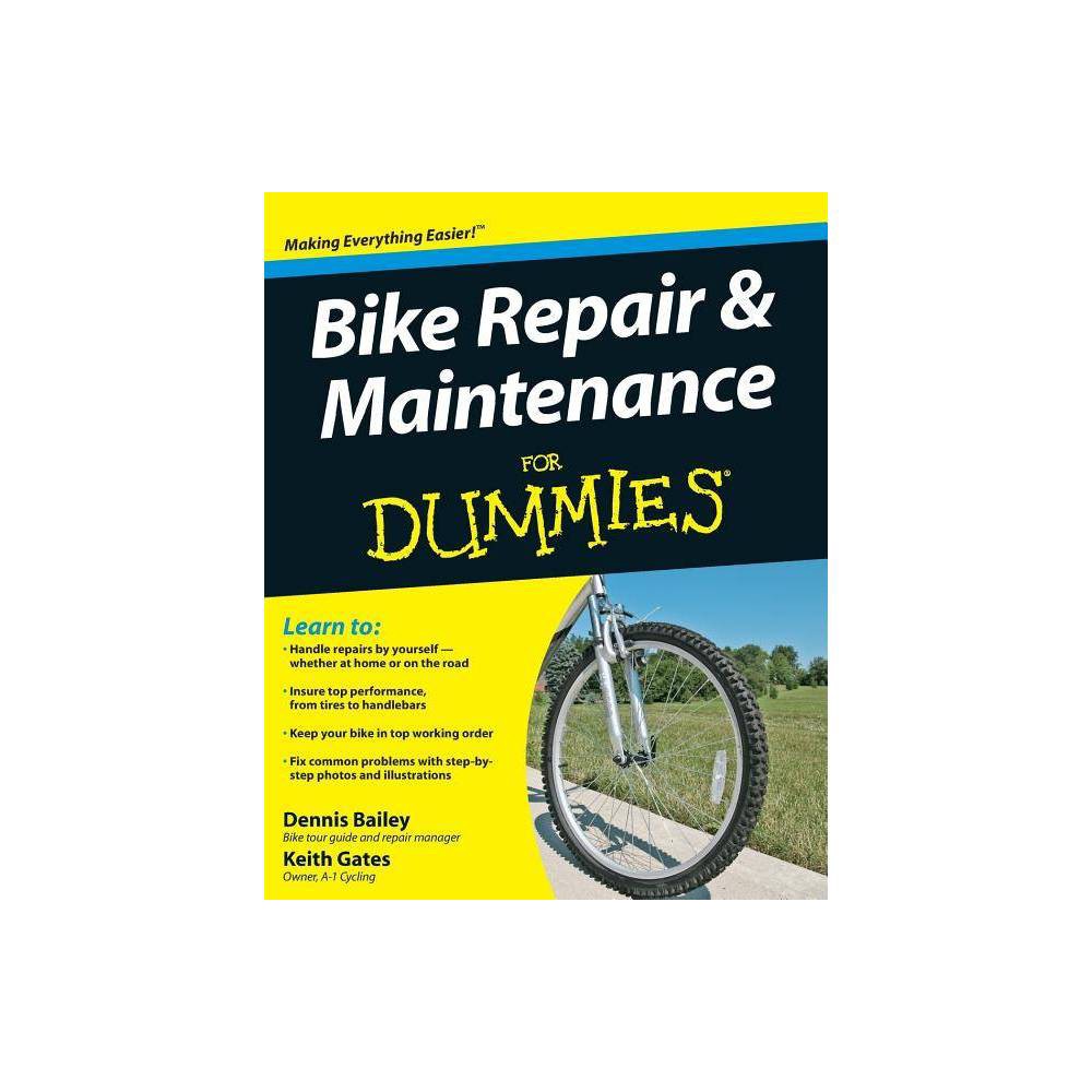 For Dummies: Bike Repair and Maintenance for Dummies (Paperback) - Bailey, Denni