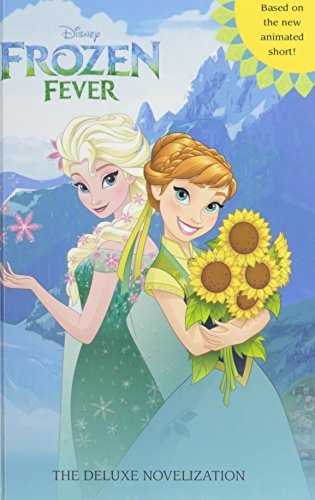 Frozen Fever: the Deluxe Novelization (Disney Frozen) - Saxon, Victoria