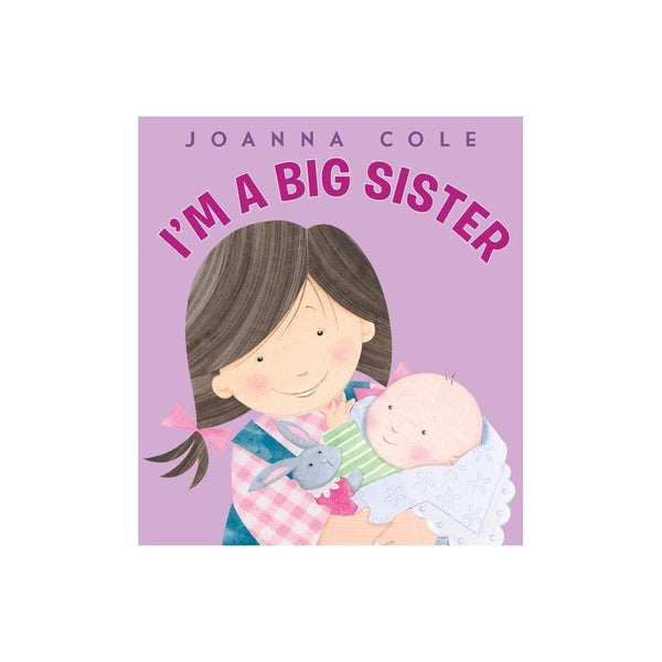 I M a Big Sister (Hardcover) - Cole, Joanna / Kightley, Rosalinda