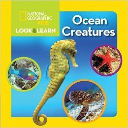 National Geographic Kids: Look & Learn: Ocean Creatures - National Geographic