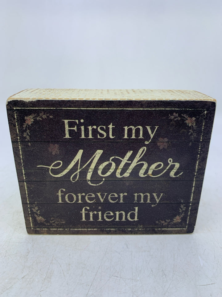 FIRST MY MOTHER.