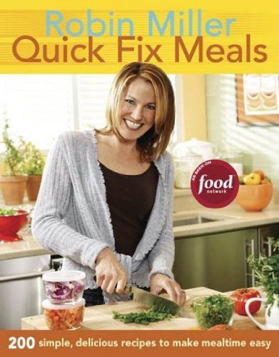 Quick Fix Meals 200 Simple Del - Robin Miller