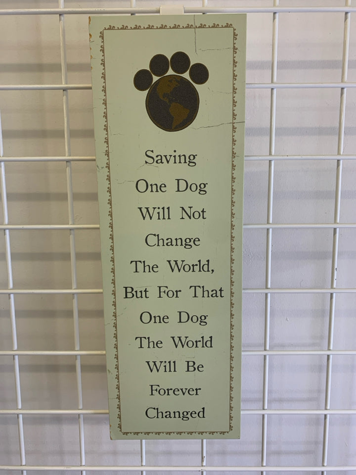 SAVING ONE DOG RECTANGLE SIGN.