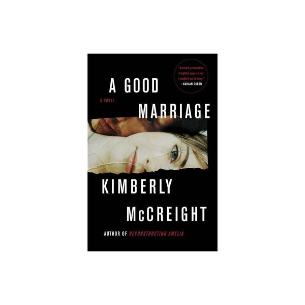 A Good Marriage : a Novel by Kimberly McCreight -