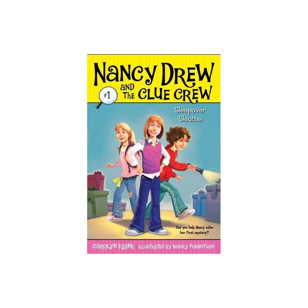 Nancy Drew and the Clue Crew: Sleepover Sleuths - Keene, Carolyn / Pamintuan, Ma