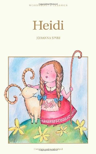 Heidi (Wordsworth Children's Classics) - Johanna Spyri