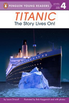 Penguin Young Readers  Level 4 Titanic: the Story Lives on!  (Paperback) - Drisc
