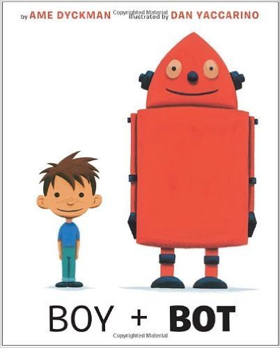 Boy + Bot Ame Dyckman [Used - Fair] [Softcover] - Ame Dyckman