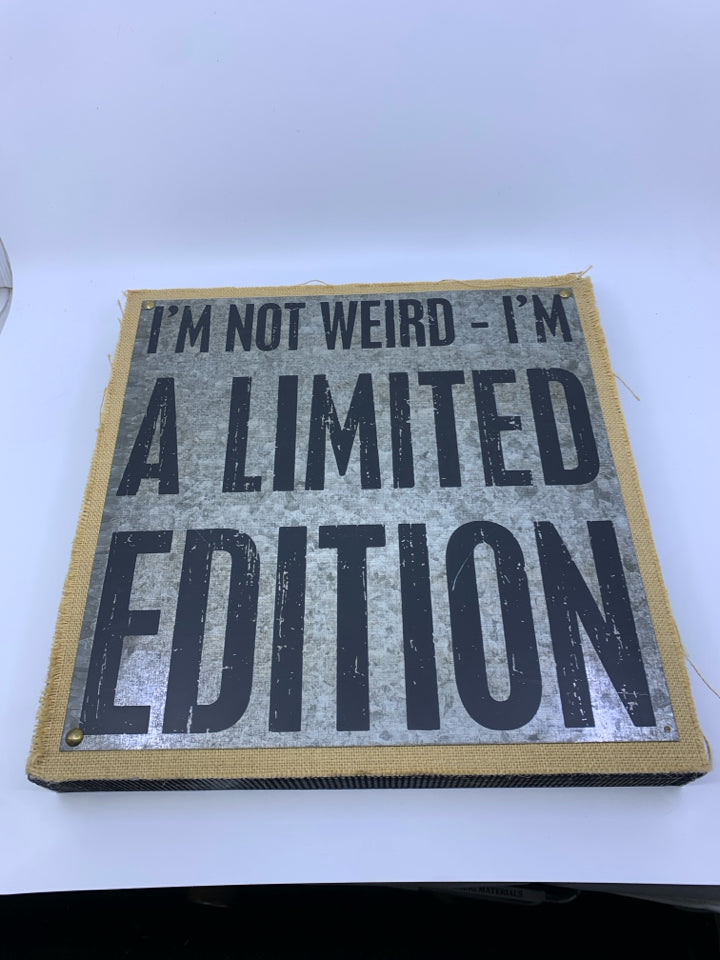 I'M NOT WEIRD WALL HANGING.