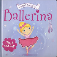 I Want to Be a Ballerina Igloo Books Author -