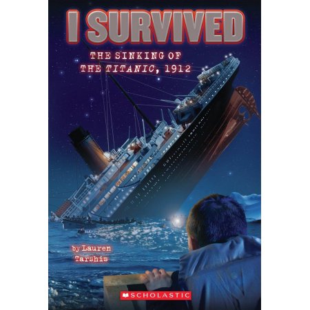 I Survived #1: I Survived the Sinking of the Titanic, 1912 (paperback) - by Laur