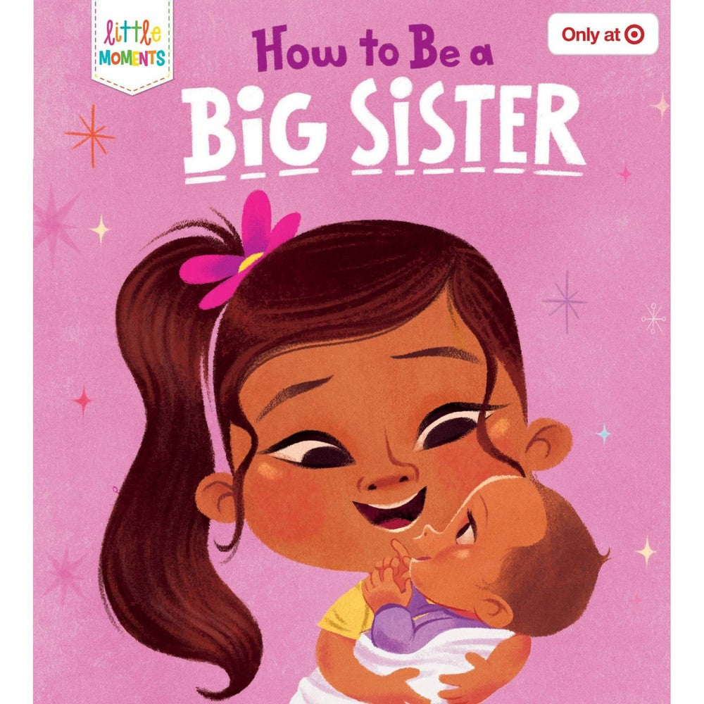 How to Be a Big Sister (Little Moments) -