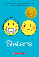 Sisters: a Graphic Novel by Raina Telgemeier -