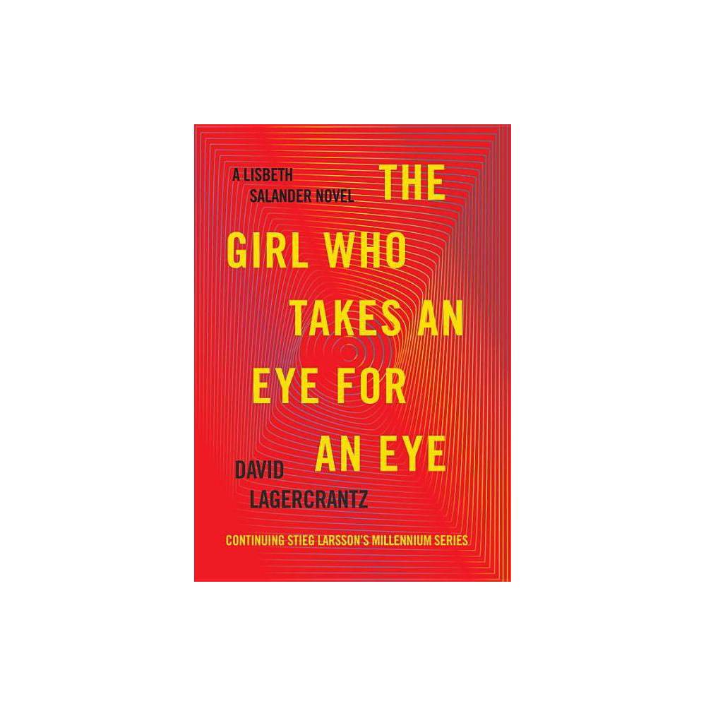 The Girl Who Takes an Eye for an Eye - Lagercrantz, David
