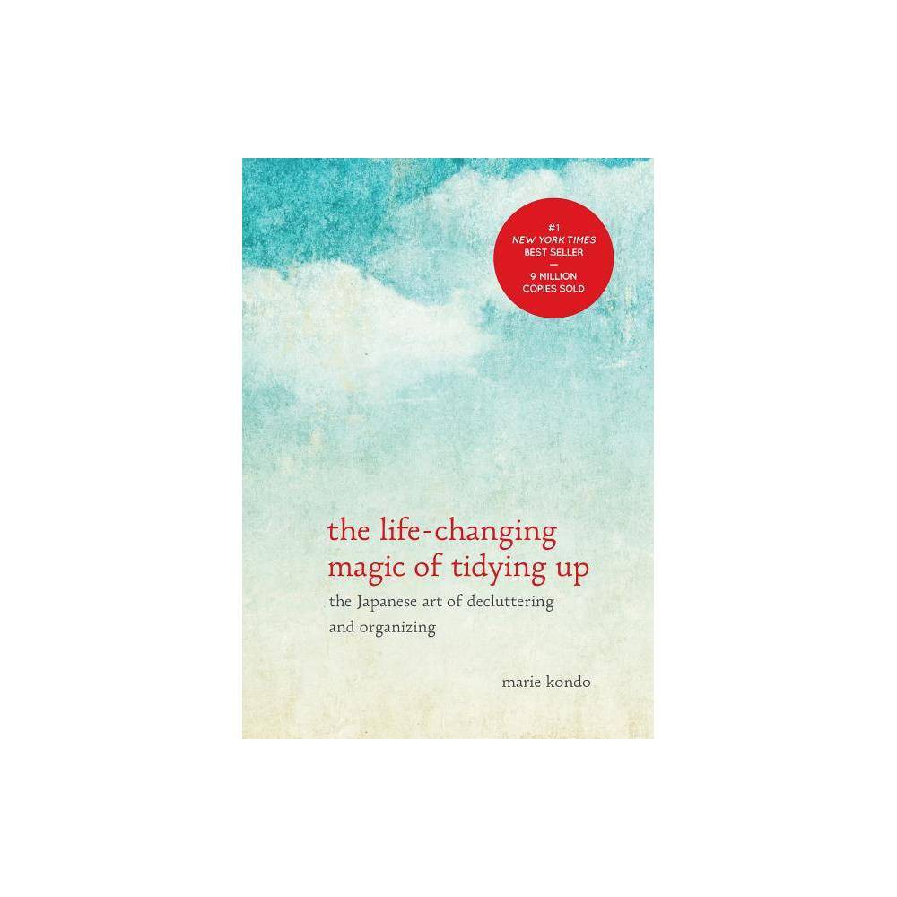 Marie Kondo: the Life-Changing Magic of Tidying up: the Japanese Art of Declutte