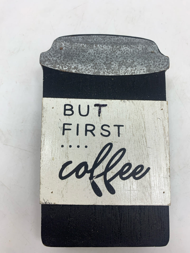 BUT FIRST COFFEE BLACK BLOCK SIGN.