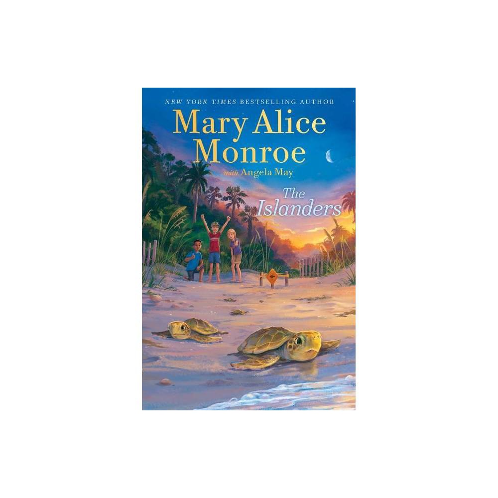 The Islanders - by Mary Alice Monroe (Hardcover) -